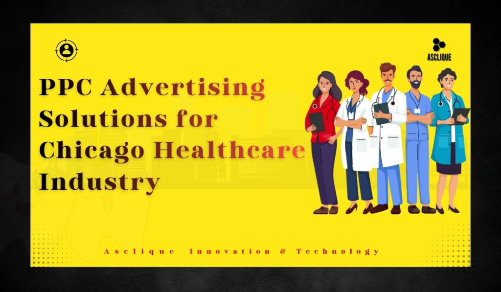 PPC Advertising Solutions for Chicago Healthcare Industry