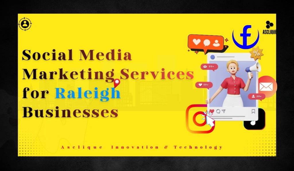 Social Media Marketing Services for Raleigh Businesses