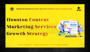 Low Traffic and Leads? Content Marketing Solutions for Houston Businesses
