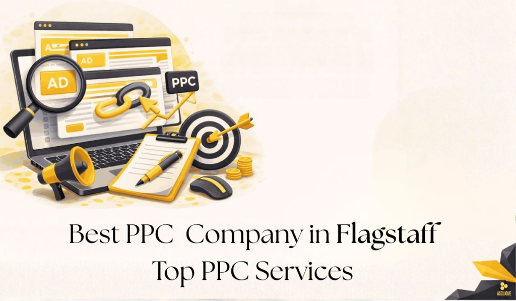 Best PPC Company in Flagstaff Top PPC Services