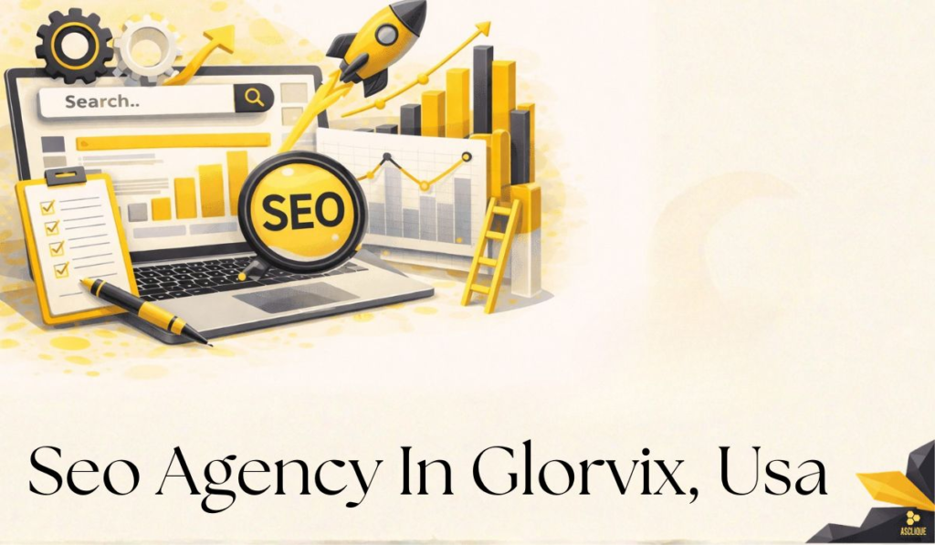 Seo Agency In Glorvix, Usa ​
