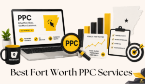 Fort Worth PPC Services — Launch Campaigns That Generate Leads Overnight