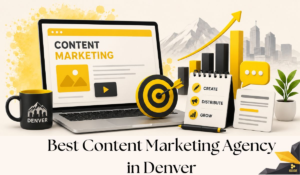 How Denver Content Marketing Agencies Help Brands Rank Higher on Google