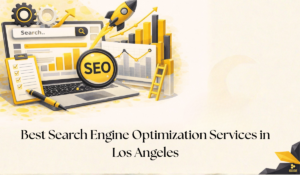 Best Search Engine Optimization Services in Los Angeles