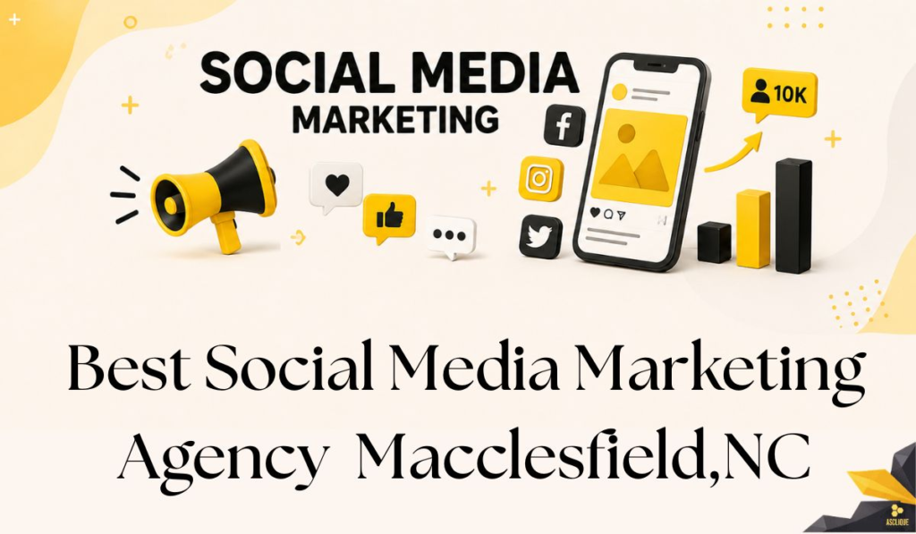 Best Social Media Marketing Agency Macclesfield,NC