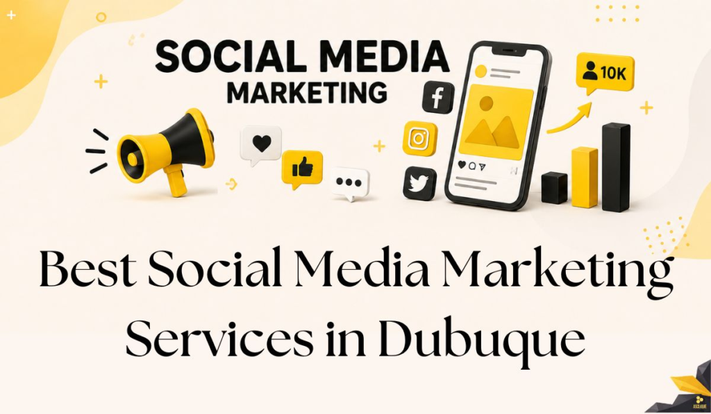 Best Social Media Marketing Services in Dubuque