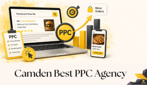Choosing the Right PPC Agency in Camden: A Complete Guide for Small and Medium Businesses