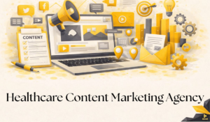 How a Healthcare Content Marketing Agency Can Transform Patient Engagement and Trust