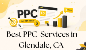 PPC Services Glendale: Turn More Clicks Into Paying Customers and Grow Faster