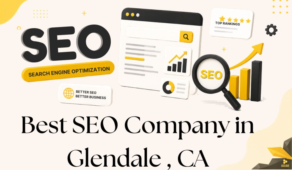 Best SEO Company in Glendale , CA