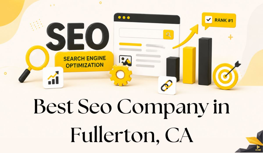 Best Seo Company in Fullerton, CA
