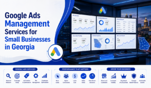 Google Ads Management Services for Small Businesses in Georgia
