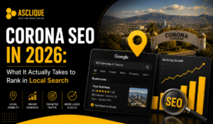 SEO in Corona, CA: The Local Ranking Strategy That Actually Works in 2026