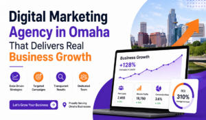Digital Marketing Agency in Omaha That Delivers Real Business Growth