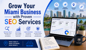 Grow Your Miami Business with Proven SEO Services