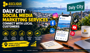 Daly City Social Media Marketing Services Connect With Local Customers