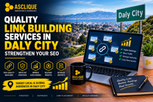 Quality Link Building Services in Daly City Strengthen Your SEO