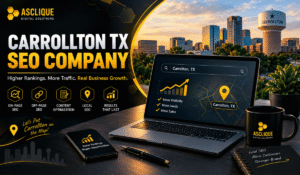 Carrollton TX SEO Company: What It Takes to Stand Out in a City Built on Business
