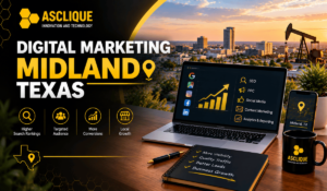 Digital Marketing in Midland, Texas: What Local Businesses Need to Know