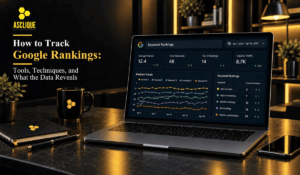 How to Track Google Rankings: Tools, Methods and What the Data Means